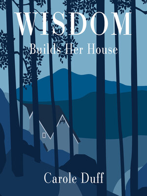 cover image of Wisdom Builds Her House
